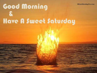 Good Morning Saturday Quotes With HD Images - Good Morning Fun